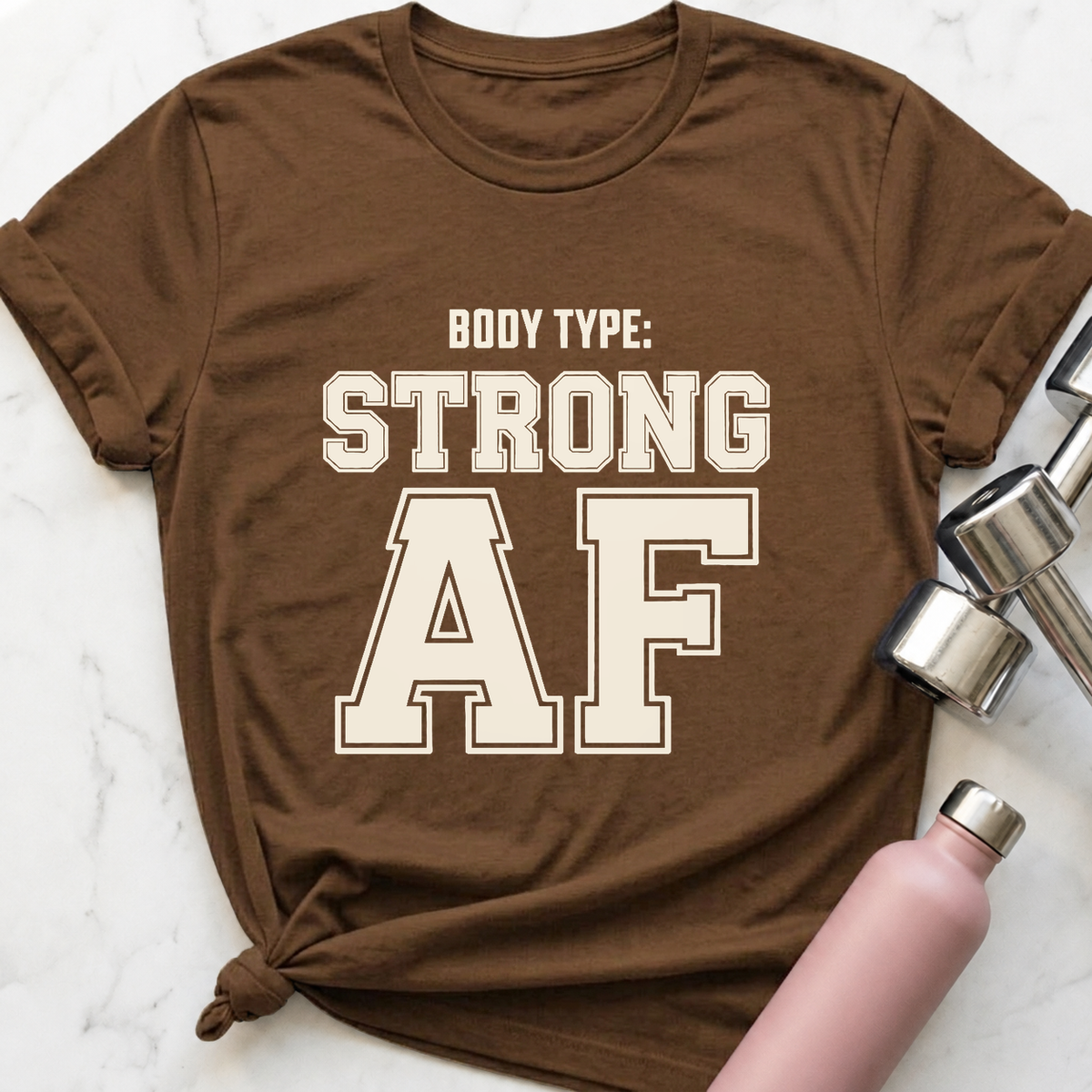 Body Type Strong AF T-Shirt — Heather Brown