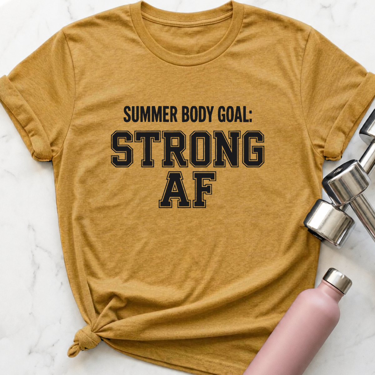 Summer Body Goal Strong AF T-Shirt — Heather Mustard