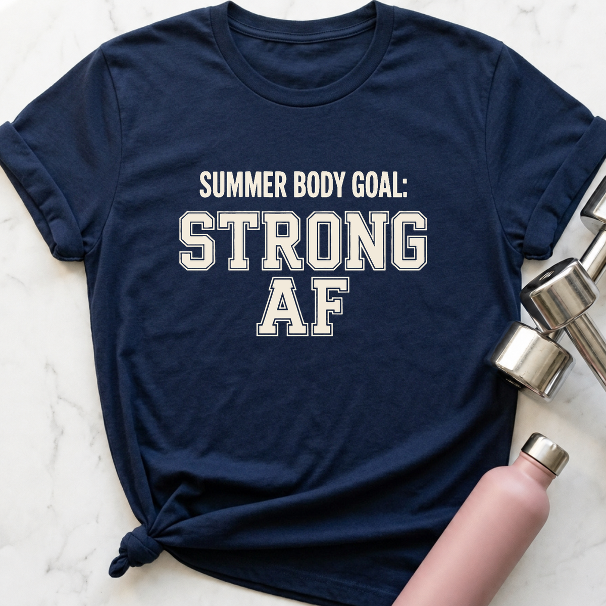 Summer Body Goal Strong AF T-Shirt — Navy