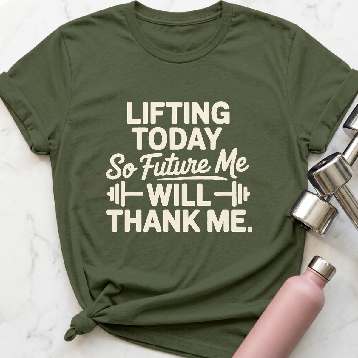 Future Me Will Thank Me T-Shirt — Military Green