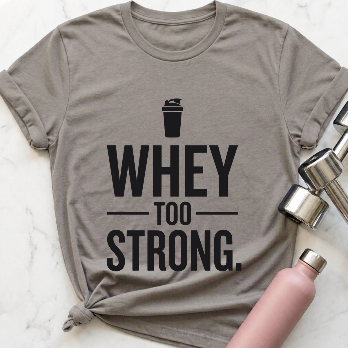 Whey Too Strong T-Shirt — Athletic Heather