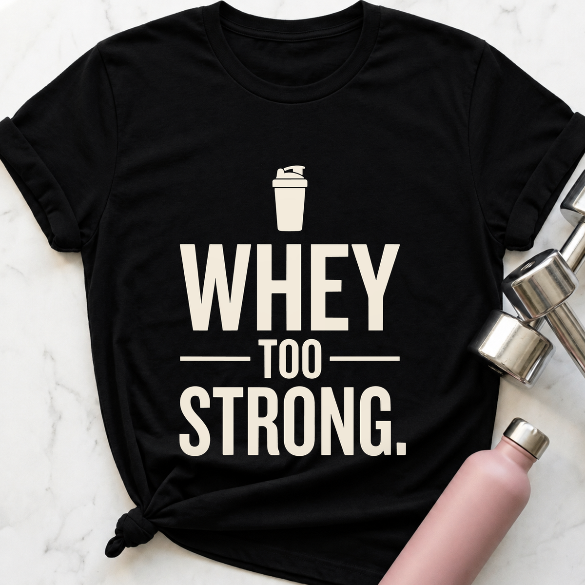 Whey Too Strong T-Shirt — Black