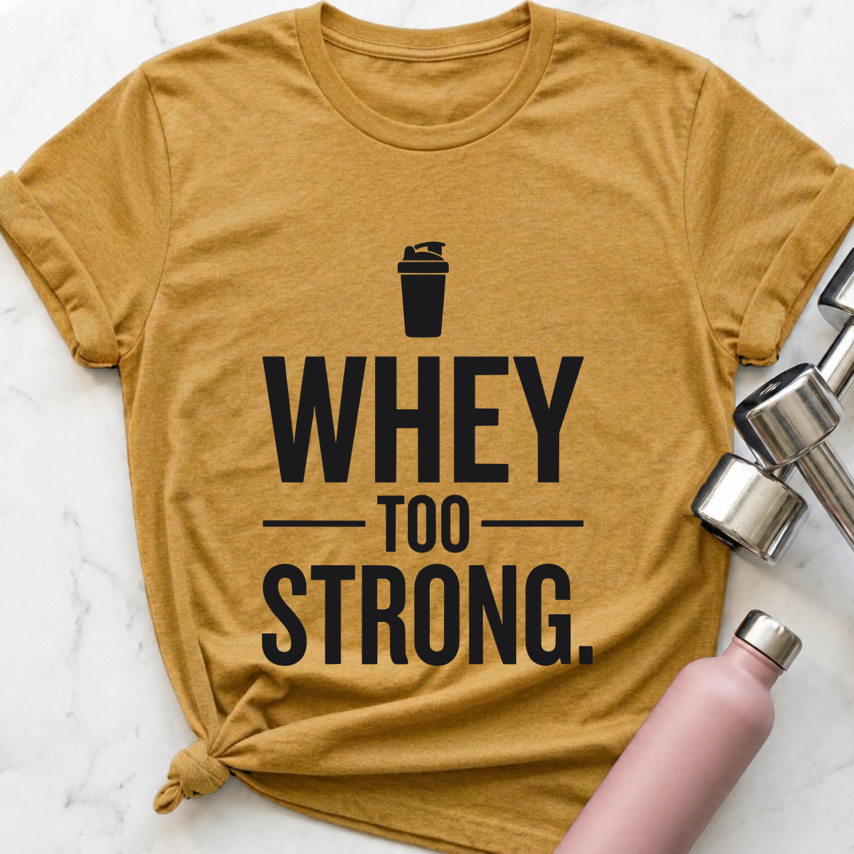 Whey Too Strong T-Shirt — Heather Mustard