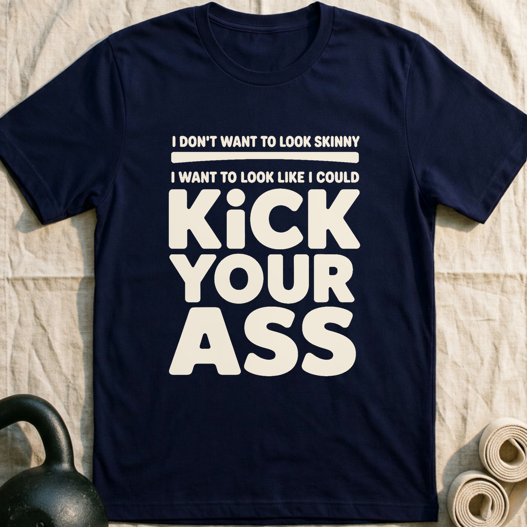 I Could Kick Your Ass T-Shirt — Navy