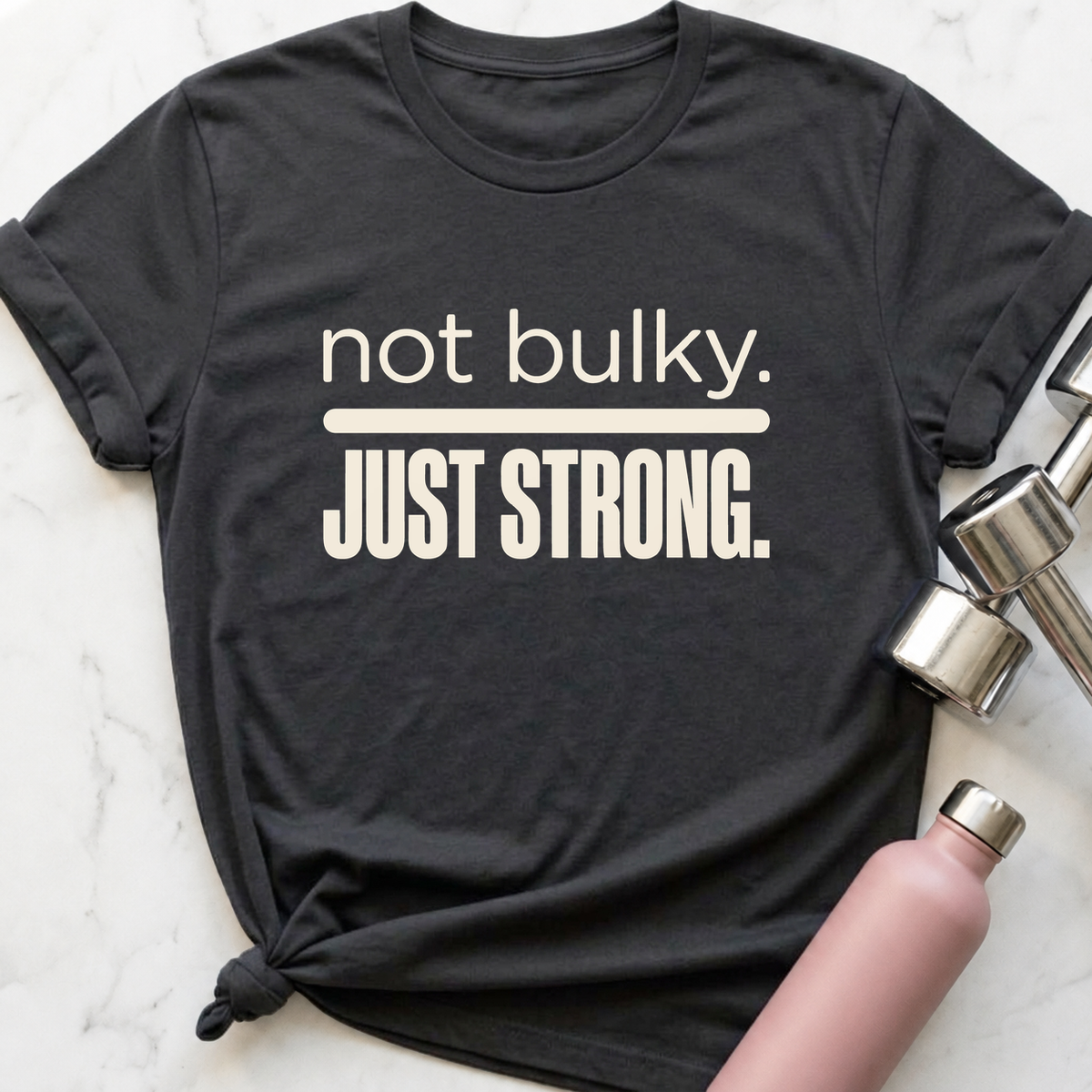 Not Bulky Just Strong T-Shirt — Dark Grey Heather