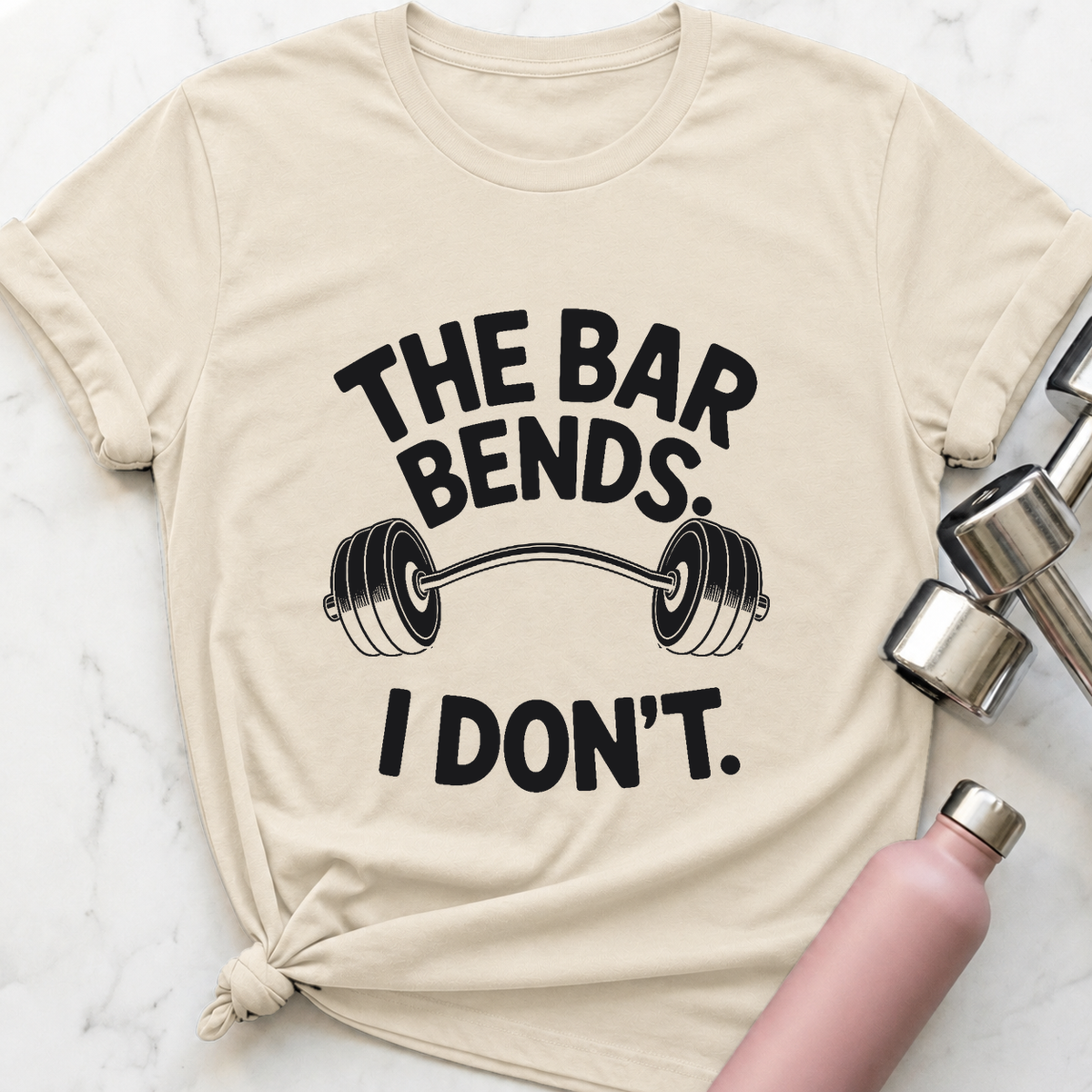 The Bar Bends I Don't T-Shirt — Natural