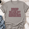 Drop Deadlift Gorgeous T-Shirt — Athletic Heather