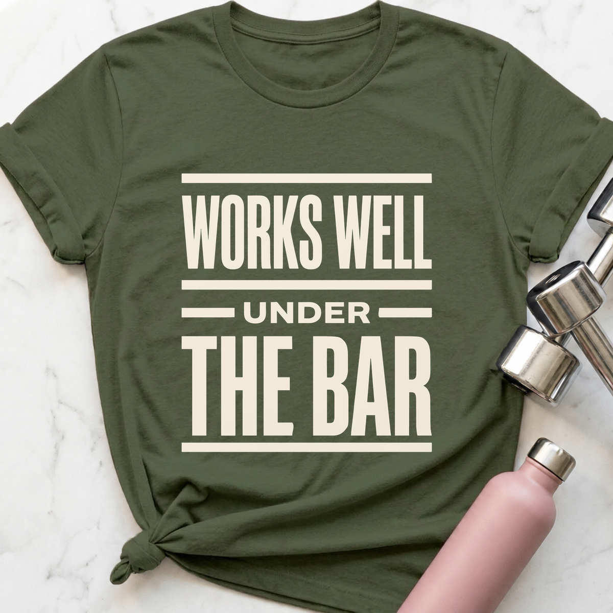 Works Well Under The Bar T-Shirt — Military Green