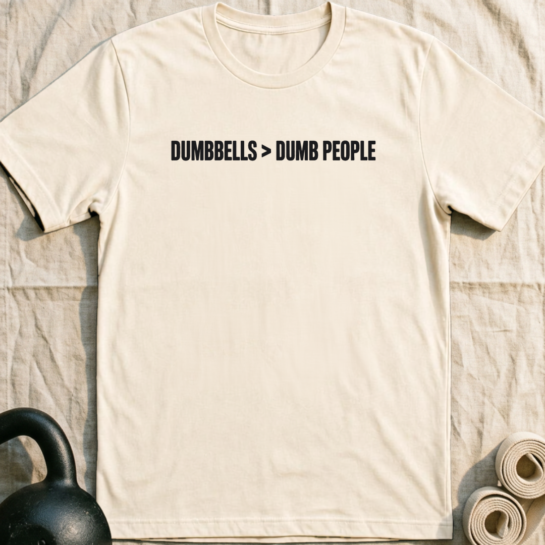 Dumbbells > Dumb People T-Shirt — Natural