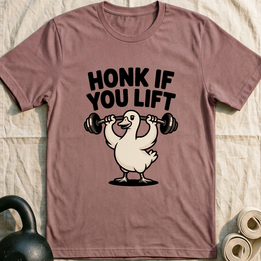 Honk If You Lift T-Shirt — Mauve