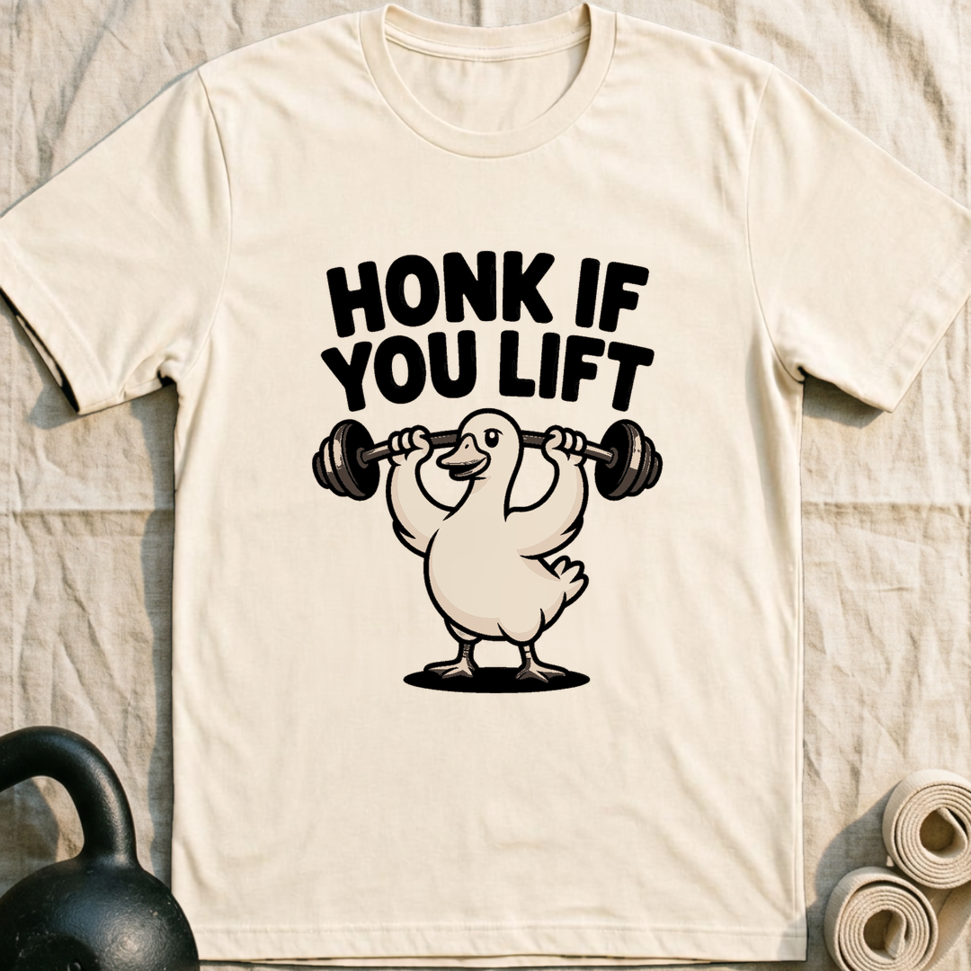 Honk If You Lift T-Shirt — Natural