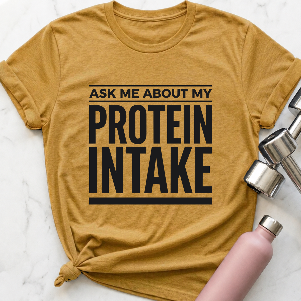 Ask Me About My Protein Intake T-Shirt — Heather Mustard
