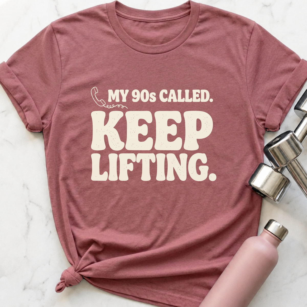 My 90s Called Keep Lifting T-Shirt — Mauve