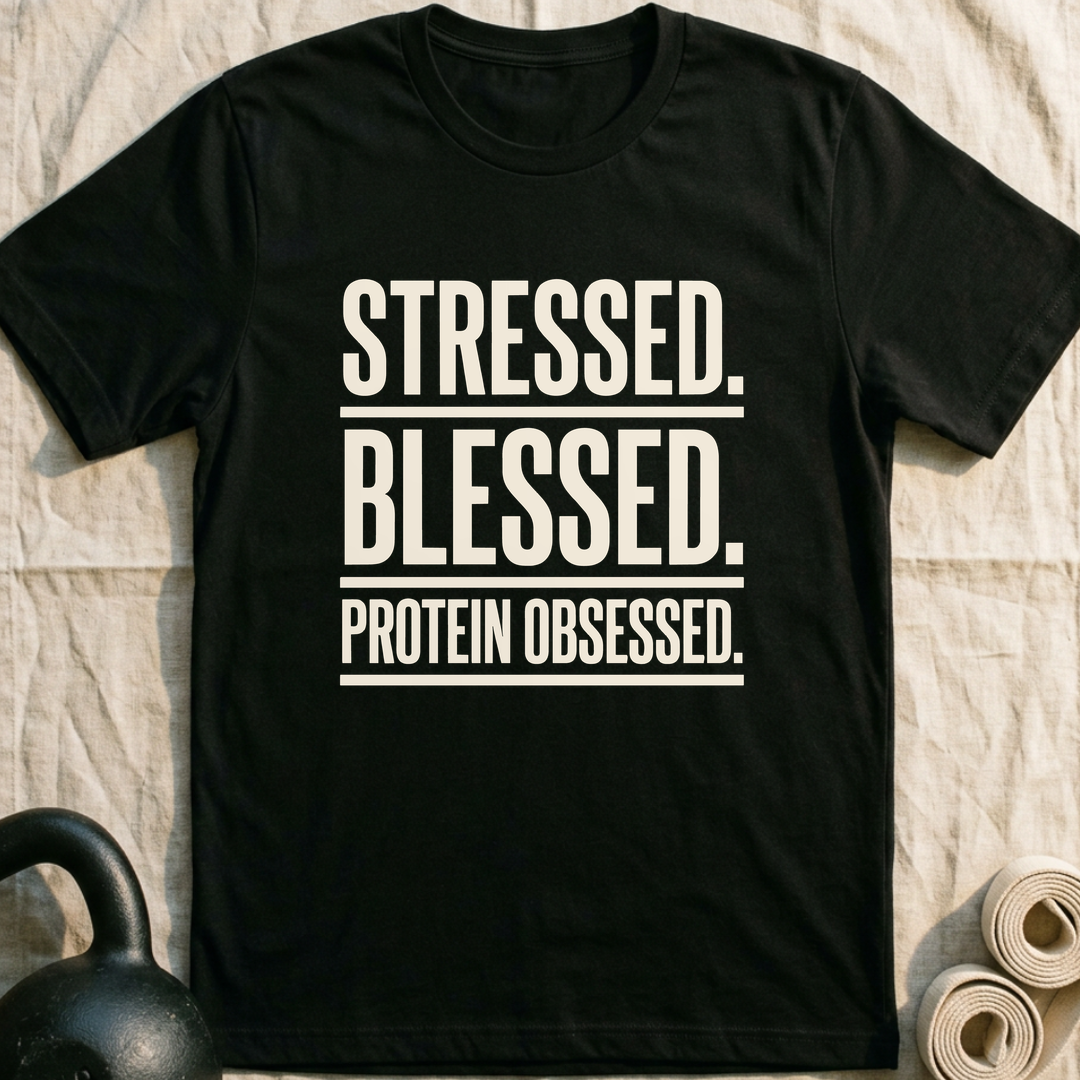 Stressed Blessed Protein Obsessed T-Shirt — Black