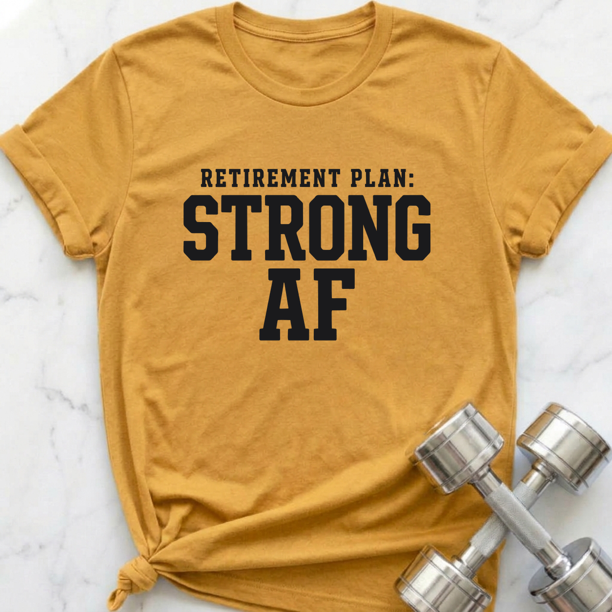 Retirement Plan Strong AF T-Shirt — Heather Mustard