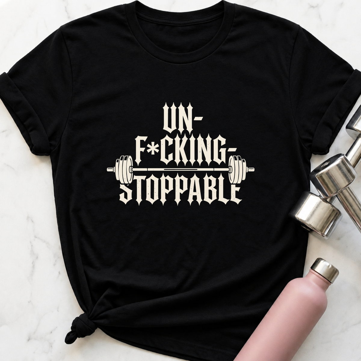 Un-F*cking-Stoppable T-Shirt — Black