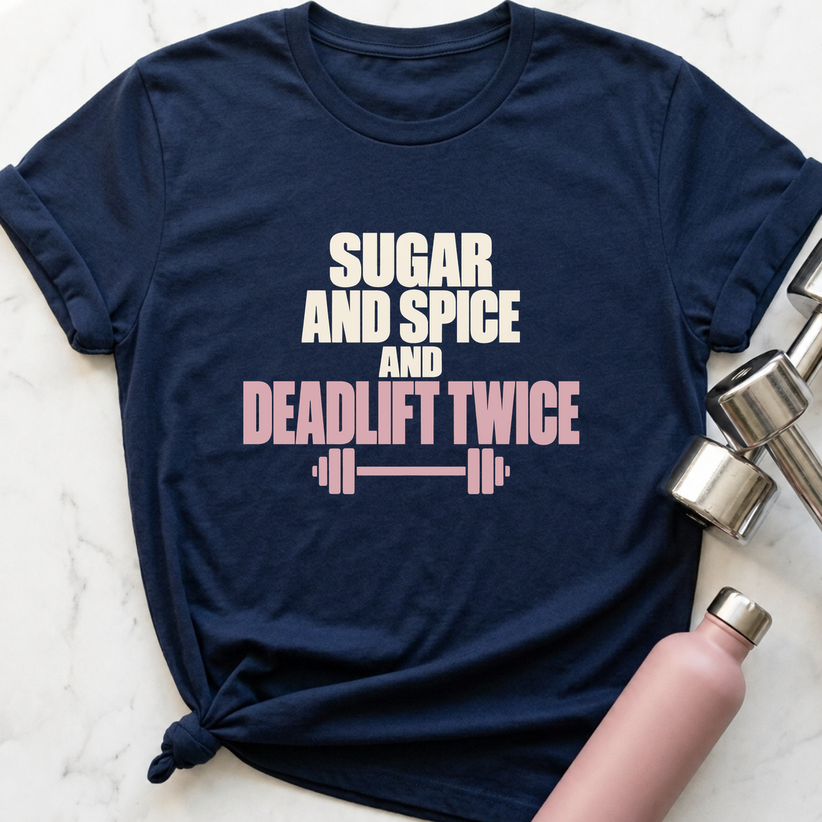 Sugar And Spice And Deadlift Twice T-Shirt — Navy