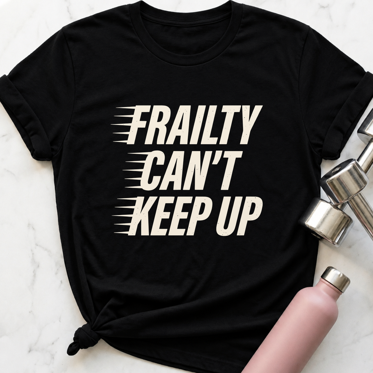 Frailty Can't Keep Up T-Shirt — Black