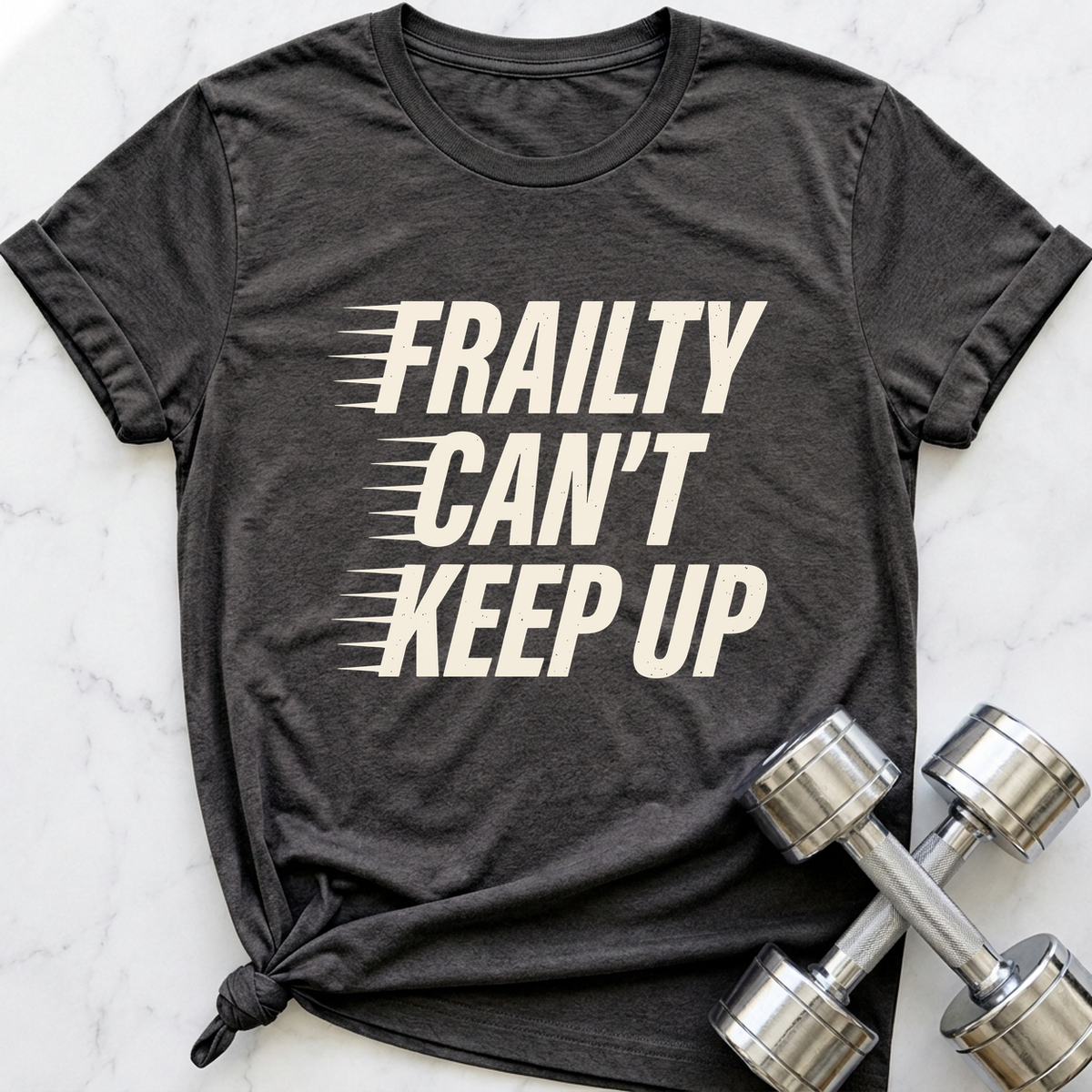 Frailty Can't Keep Up T-Shirt — Dark Grey Heather