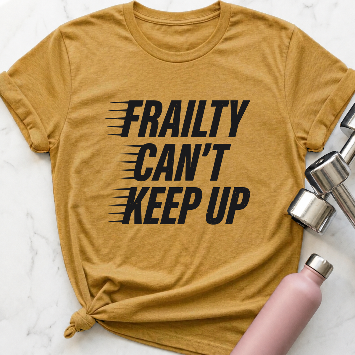 Frailty Can't Keep Up T-Shirt — Heather Mustard