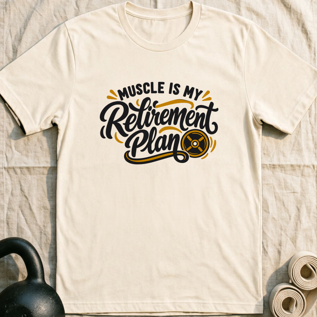 My Retirement Plan T-Shirt — Natural