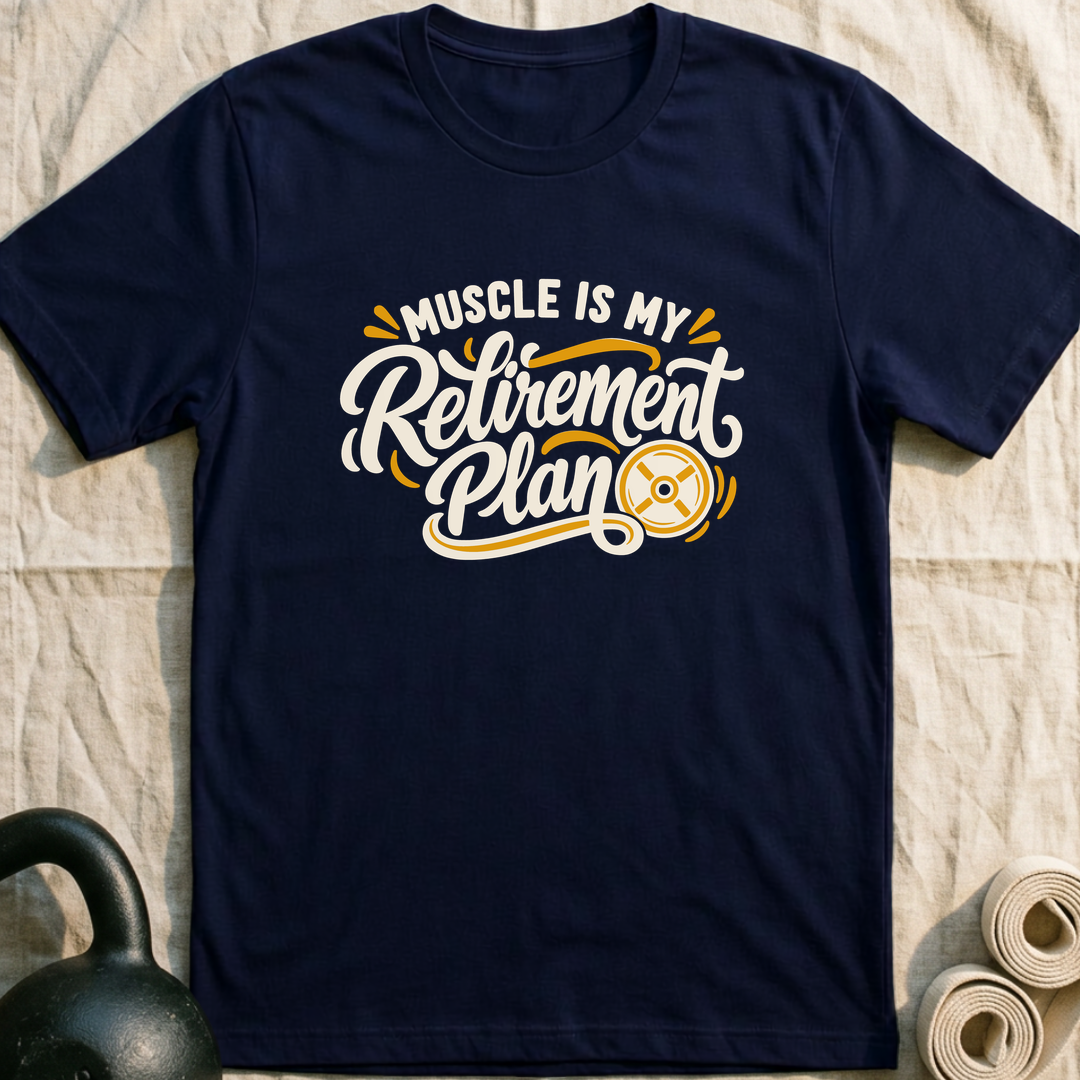 My Retirement Plan T-Shirt — Navy