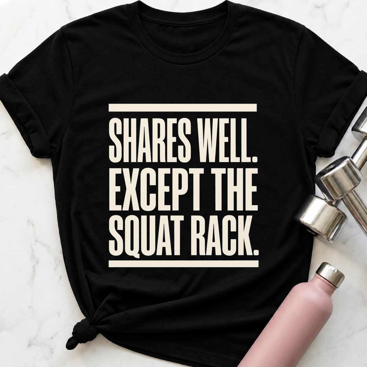 Shares Well Except The Squat Rack T-Shirt — Black