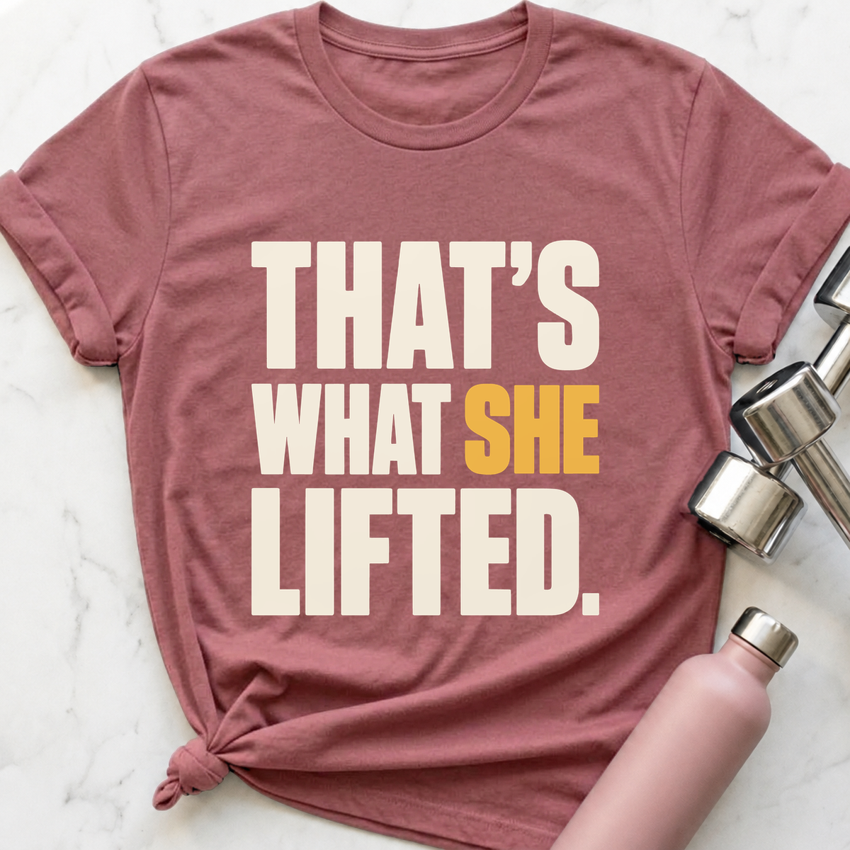 That's What She Lifted T-Shirt — Mauve