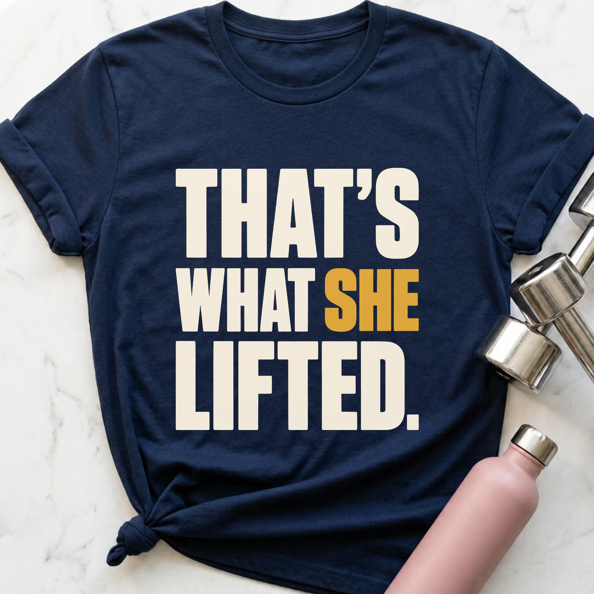That's What She Lifted T-Shirt — Navy