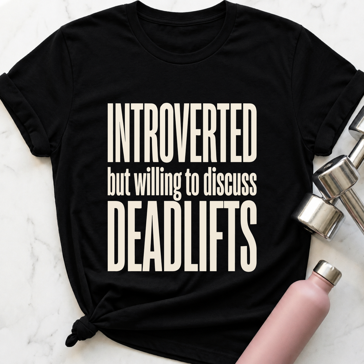 Introverted But Willing To Discuss Deadlifts T-Shirt — Black