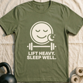 Lift Heavy Sleep Well T-Shirt — Military Green