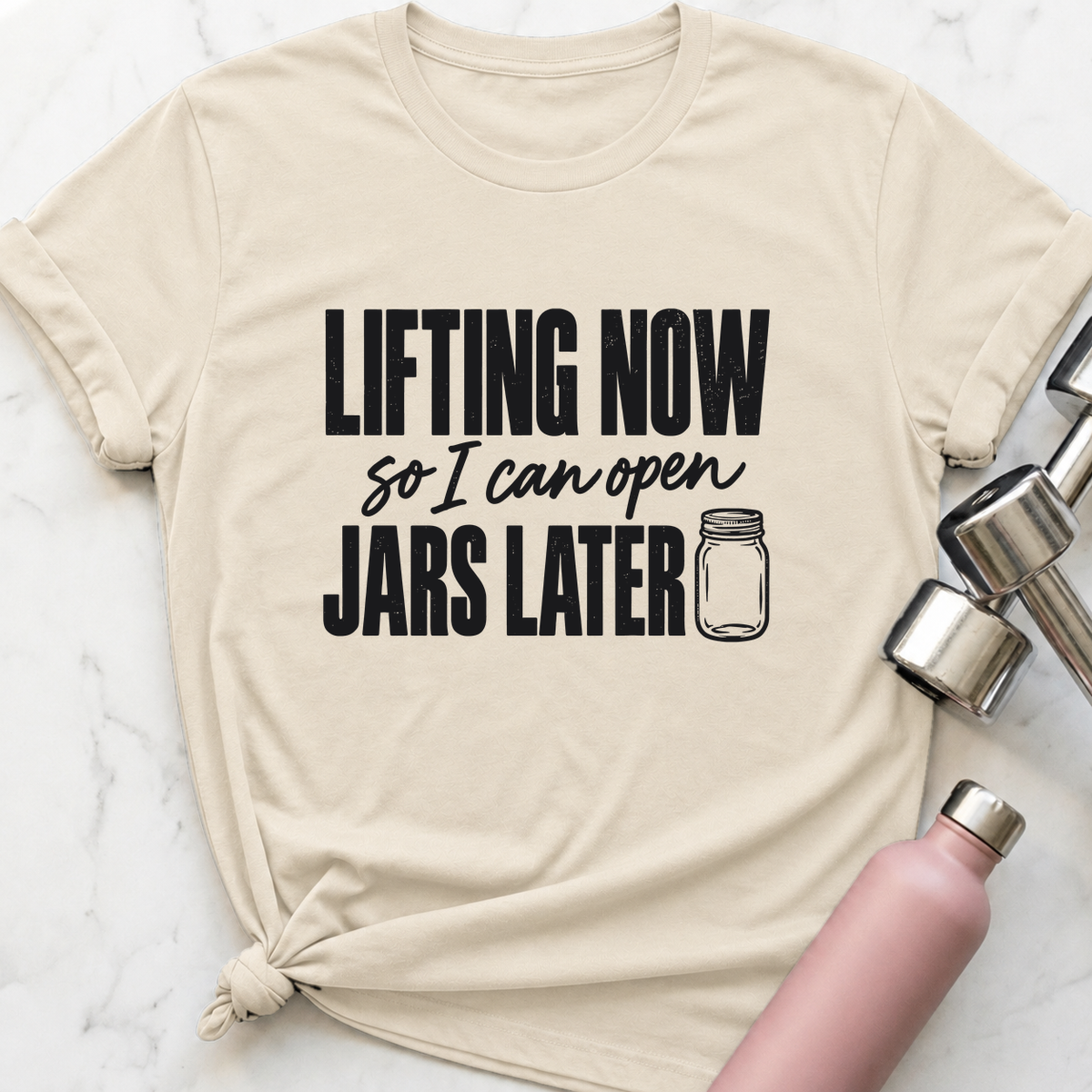 Lifting Now Jars Later T-Shirt — Natural
