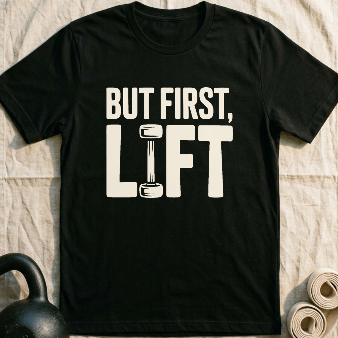 But First Lift T-Shirt — Black