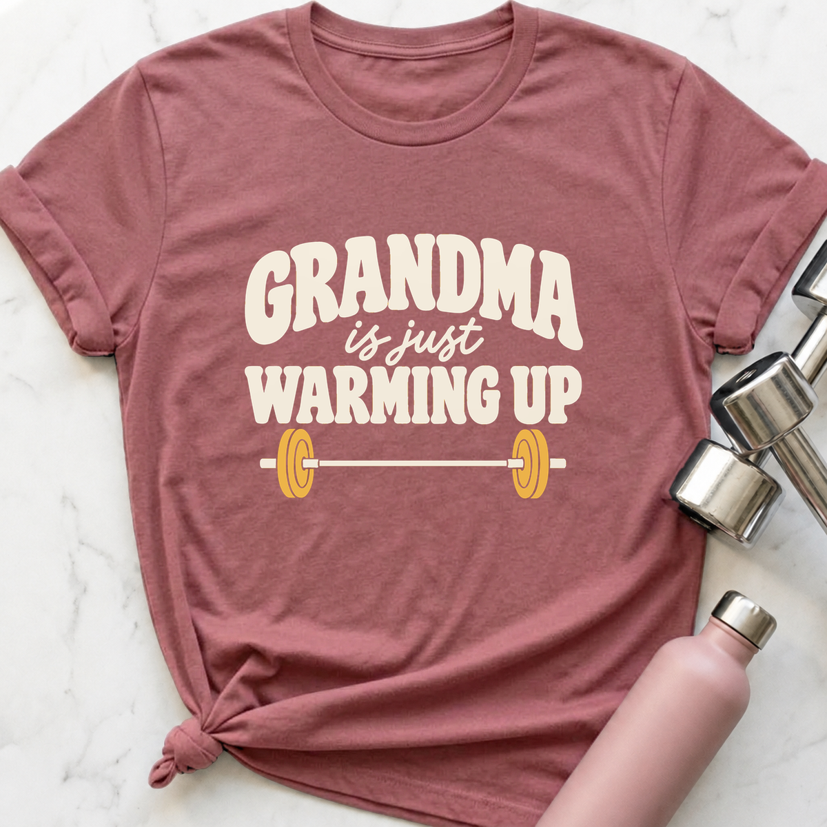 Grandma Is Just Warming Up T-Shirt — Mauve
