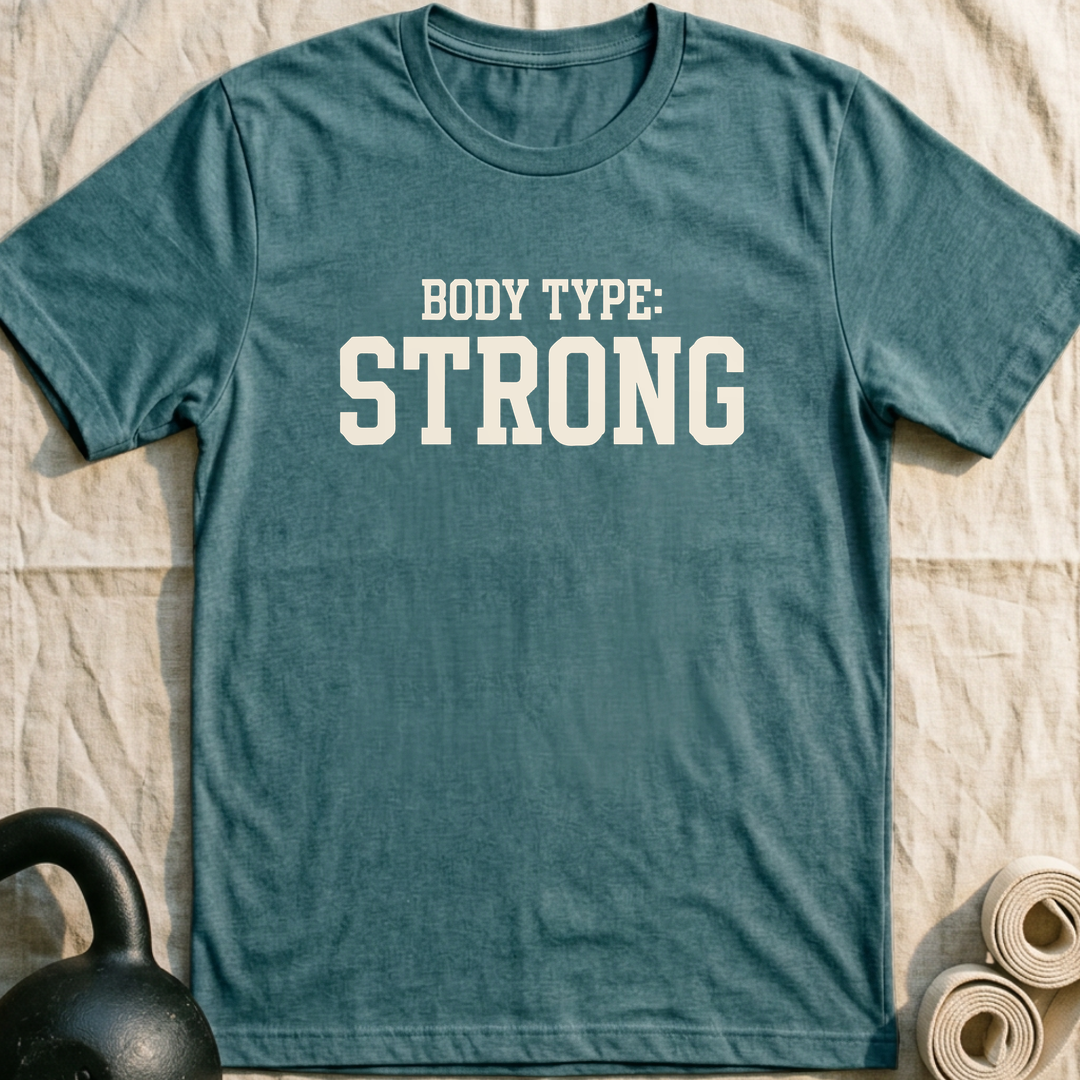 Body Type Strong T-Shirt — Heather Deep Teal