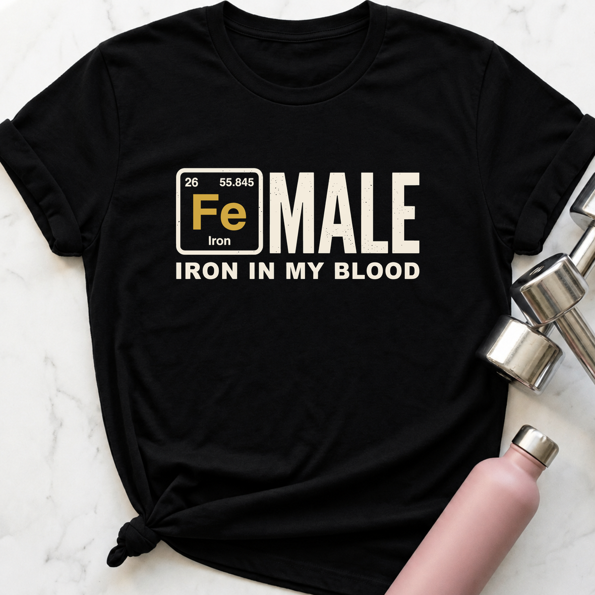 Fe Male Iron In My Blood T-Shirt — Black
