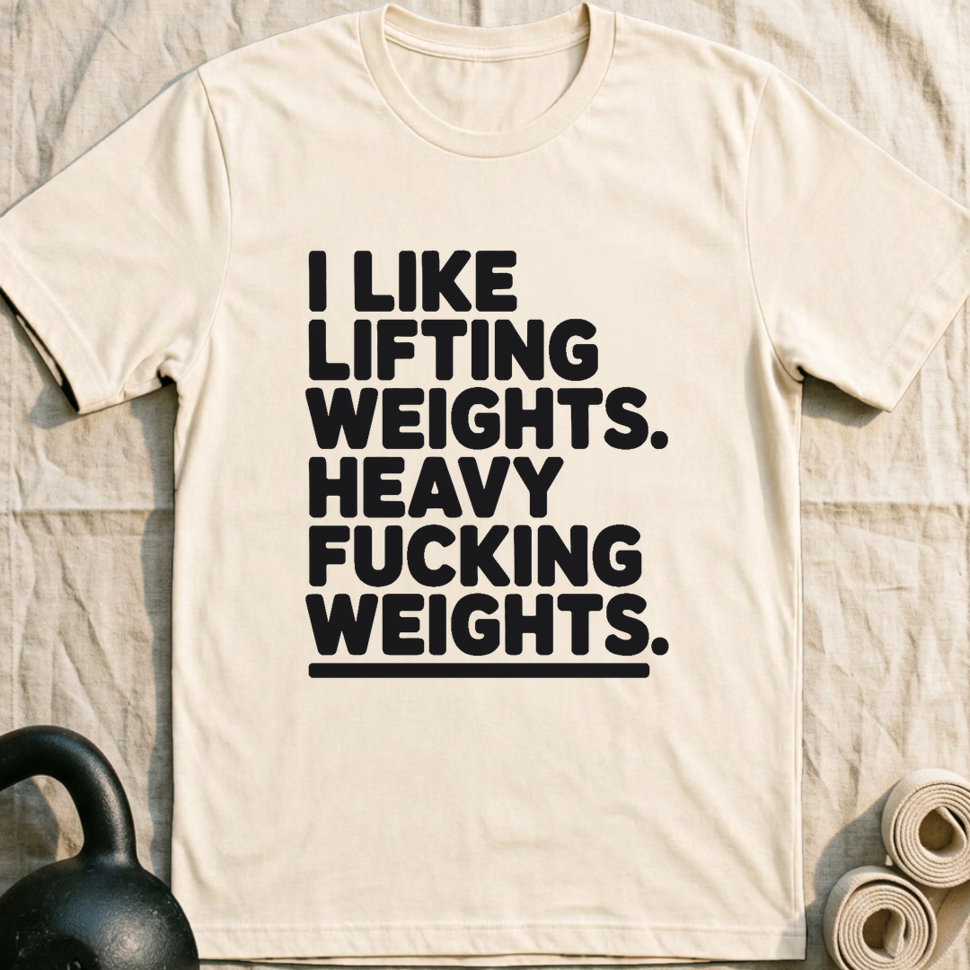 Heavy Fucking Weights T-Shirt — Natural