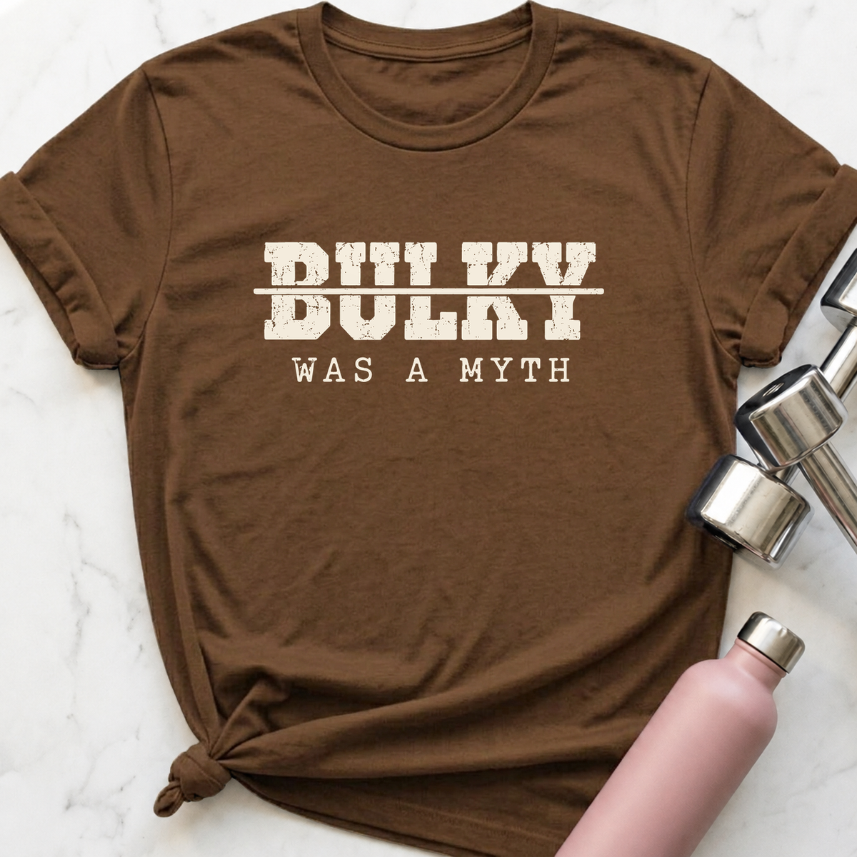 Bulky Was A Myth T-Shirt — Heather Brown
