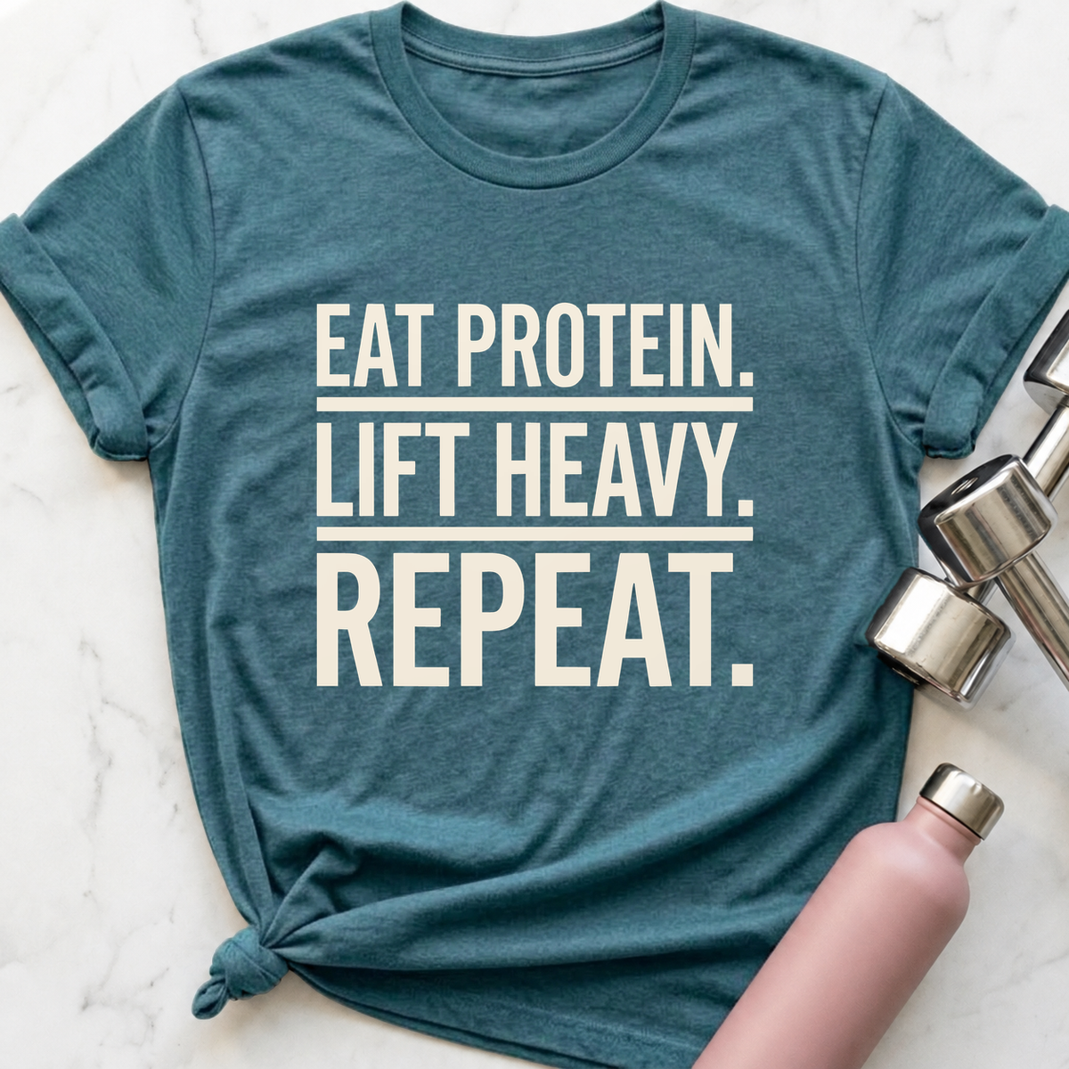 Eat Protein Lift Heavy Repeat T-Shirt — Heather Deep Teal