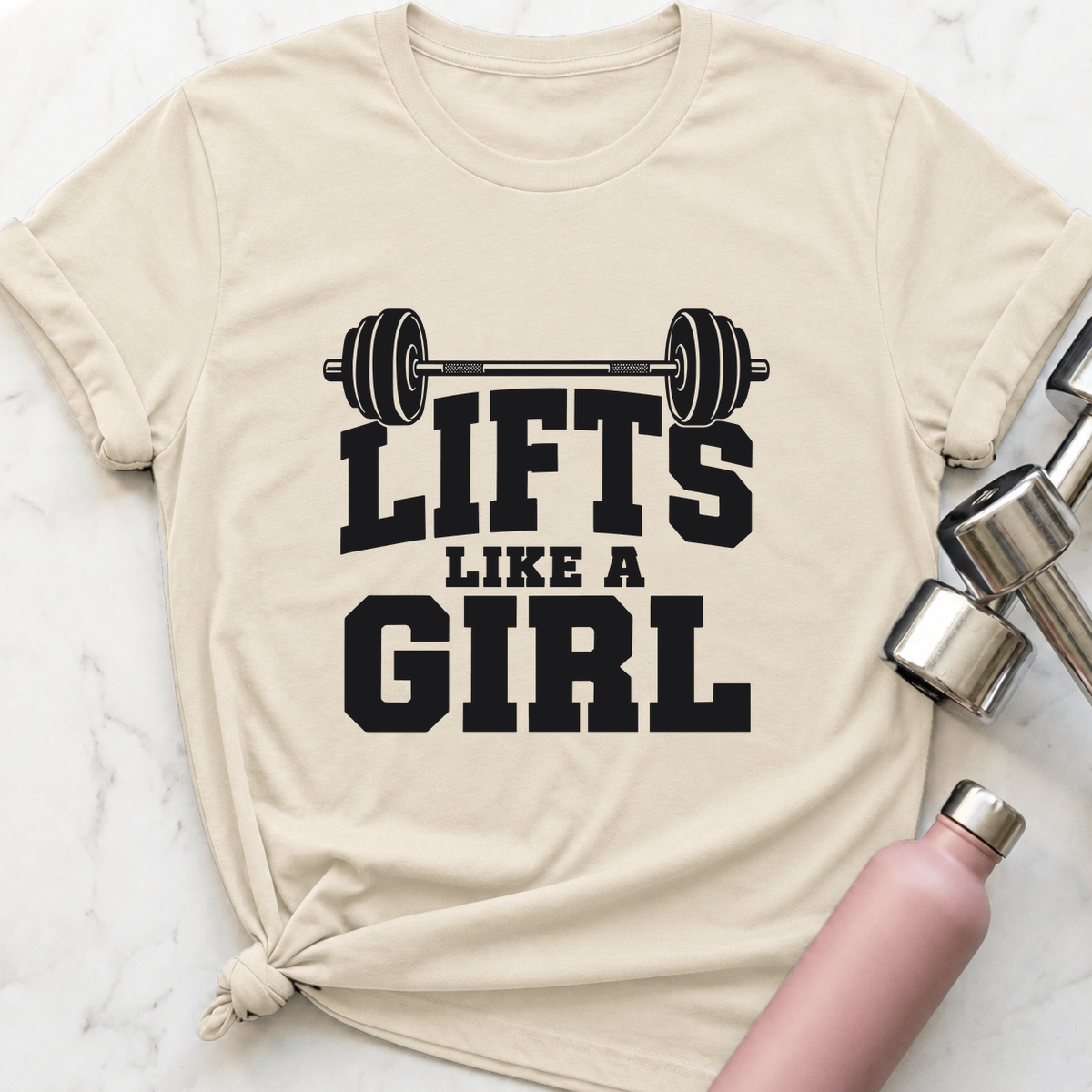 Lifts Like A Girl T-Shirt — Natural
