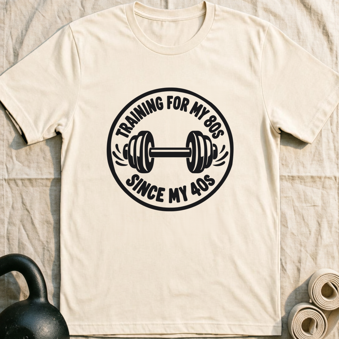 Training Since My 40s T-Shirt — Natural