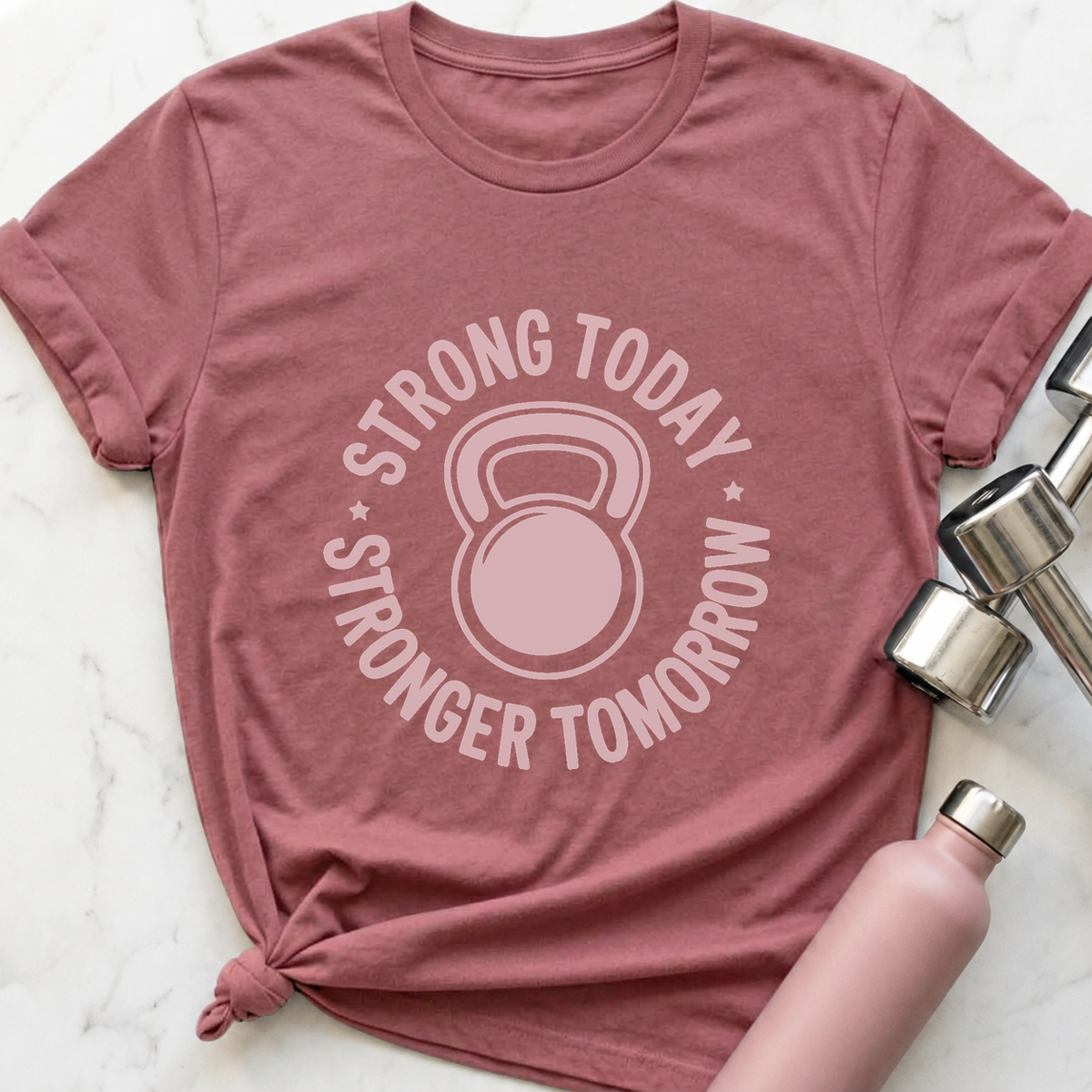 Strong Today Stronger Tomorrow T-Shirt — Mauve