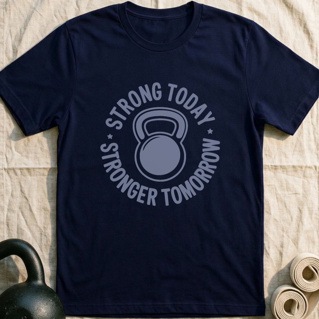 Strong Today Stronger Tomorrow T-Shirt — Navy