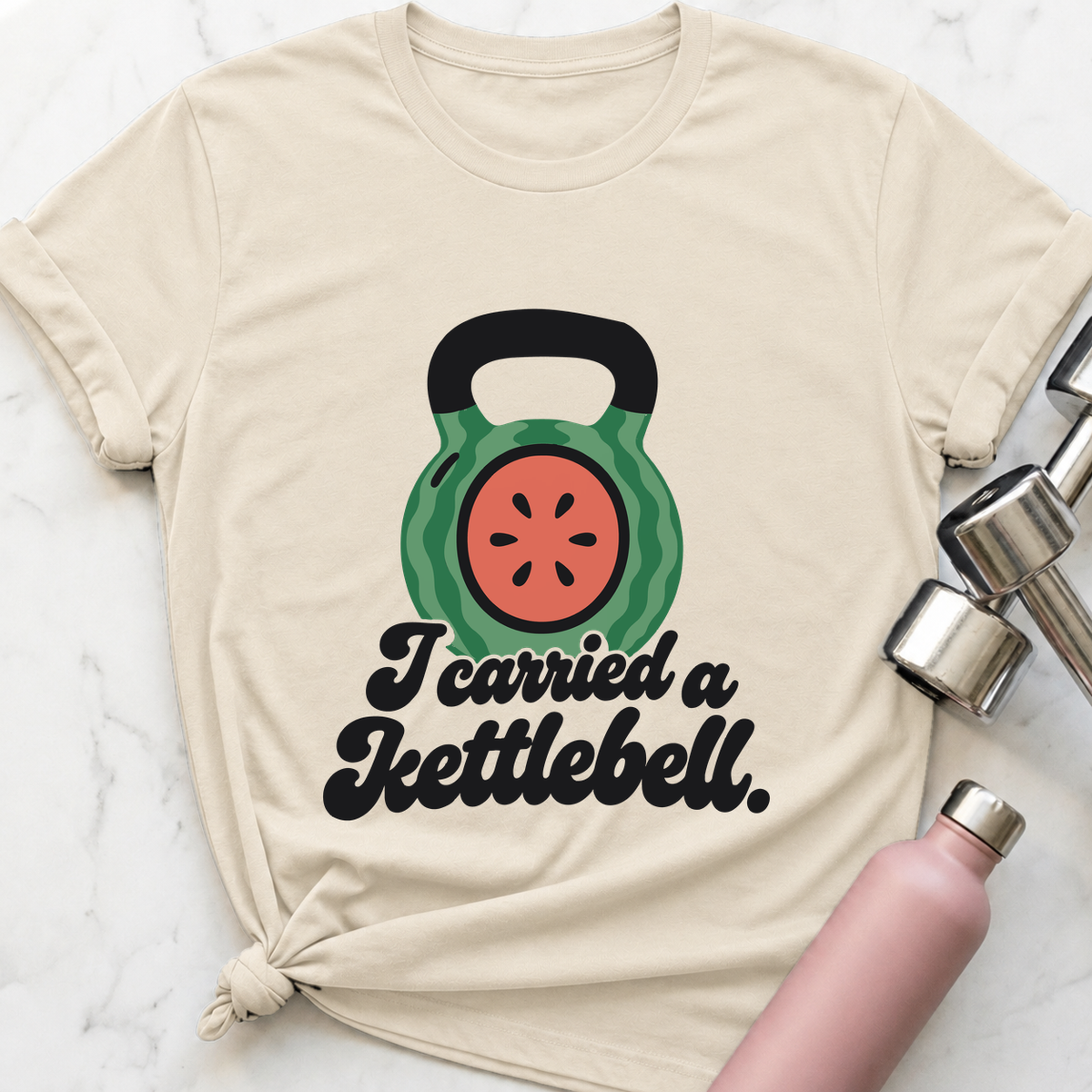 I Carried A Kettlebell Watermelon T-Shirt — Natural