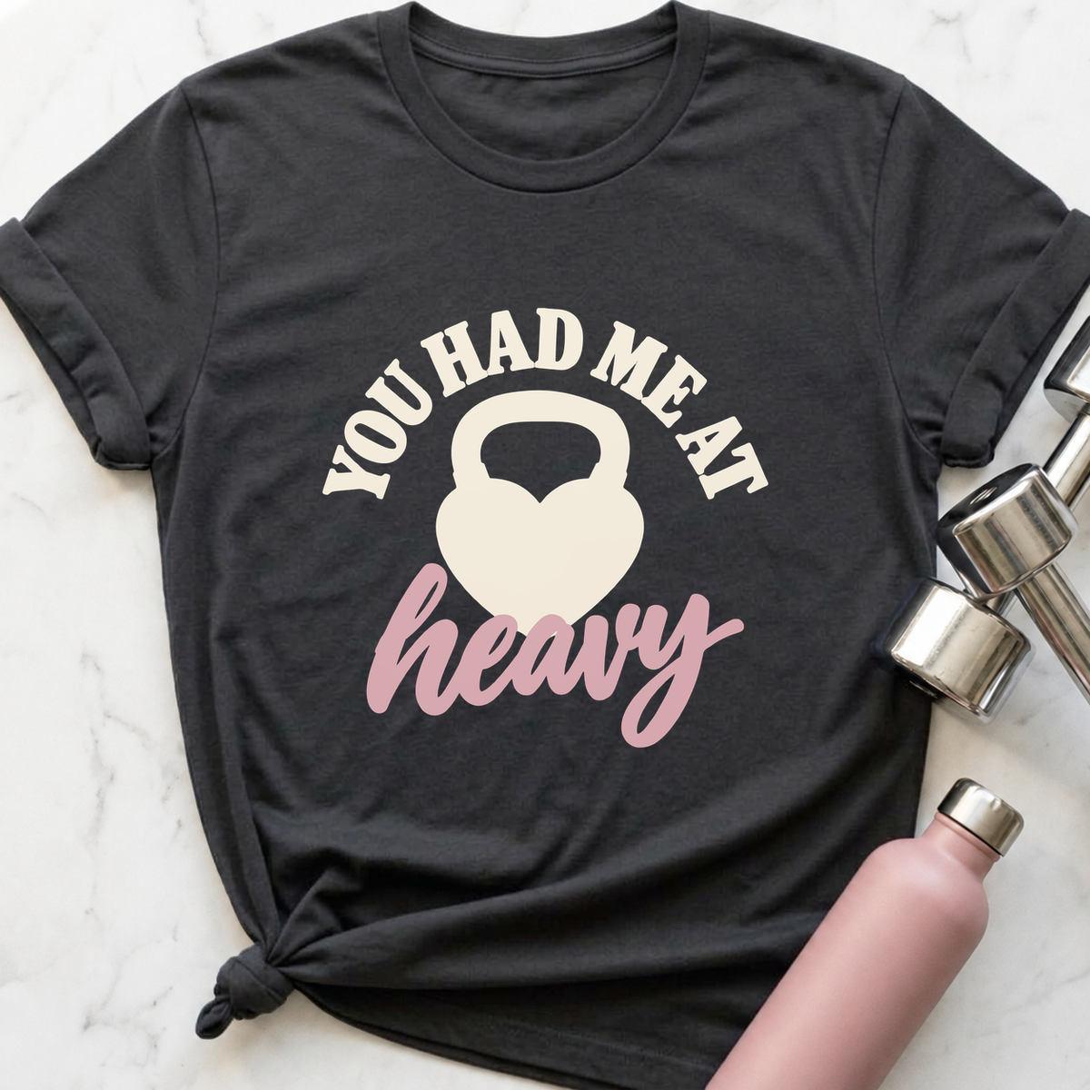 You Had Me At Heavy Kettlebell T-Shirt — Dark Grey Heather