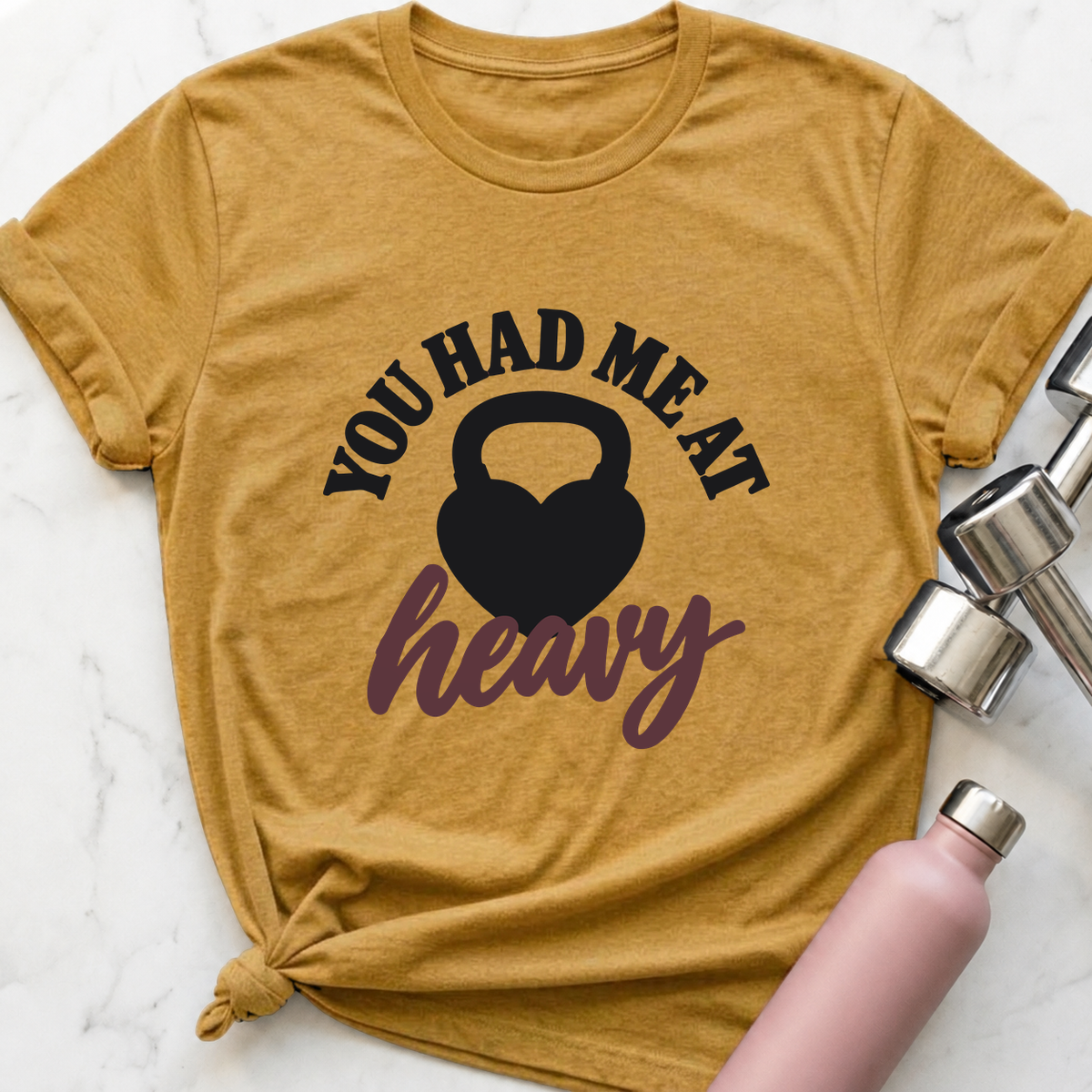 You Had Me At Heavy Kettlebell T-Shirt — Heather Mustard