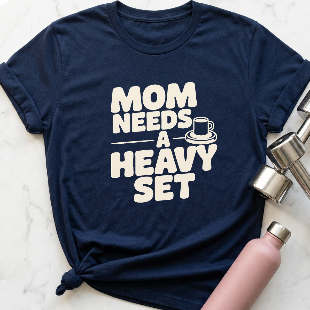Mom Needs A Heavy Set T-Shirt — Navy