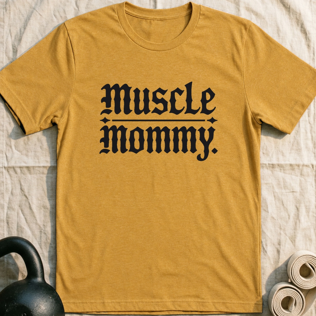 Muscle Mommy T-Shirt — Heather Mustard