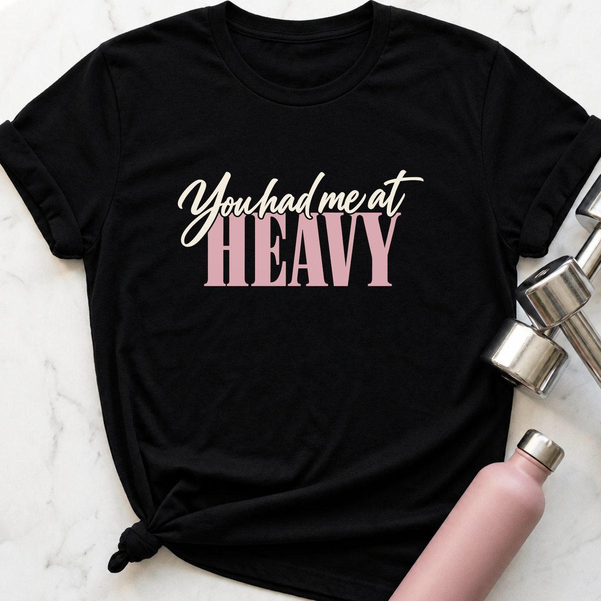 You Had Me At Heavy T-Shirt — Black
