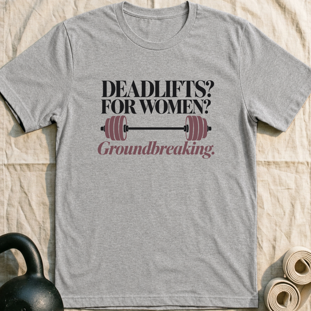 Deadlifts For Women Groundbreaking Barbell T-Shirt — Athletic Heather